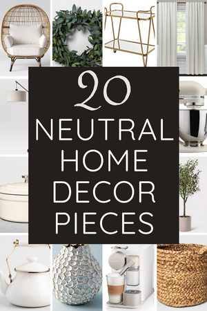 If you are looking to add a few neutral decorating elements to your home and don’t know where to start, I found a variety of simple pieces that promise to add dimension and style to every room in your house